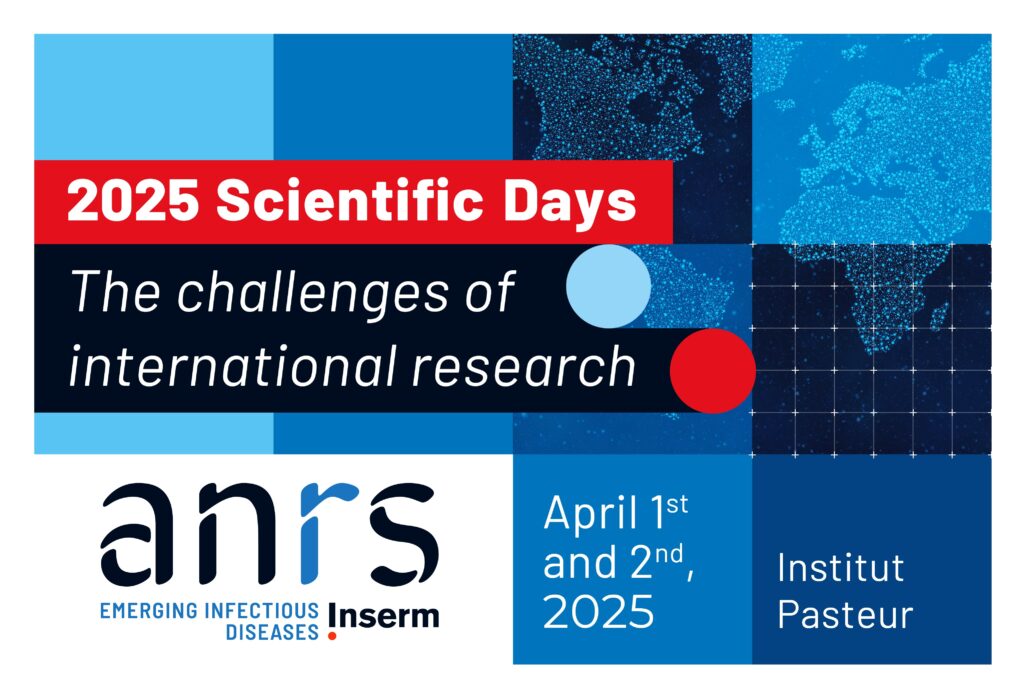 2025 Scientific Days ANRS Emerging infectious diseases 2025 Scientific Days ANRS Emerging infectious diseases